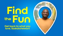 One of the Find the Fun advertising posters that appeared on bus shelters, digital billboards, bathroom stalls and all social media channels. Text: Find the Fun. Get back to what you love, Saskatchewan!