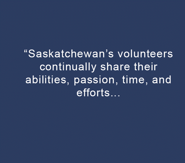 A moving slideshow of various volunteers from across Saskatchewan, beset with a quote from SaskCulture President James Ingold.