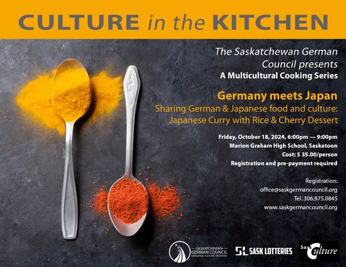 Culture in the Kitchen on October 18th in Saskatoon. Germany meets Japan. Register by phone 306 975 0845