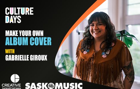 Culture Days Make Your Own Album Cover with Gabrielle Giroux Creative Saskatchewan SaskMusic