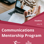 Communications Mentorship Program poster with a photo of someone talking on a zoom call and taking notes. and the deadline of July 31.