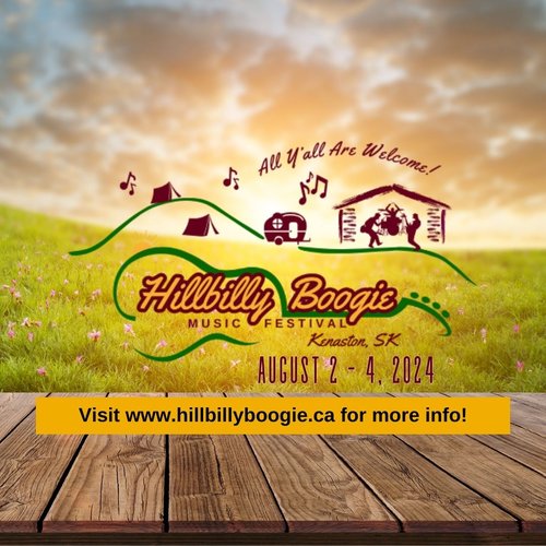 Hillbilly Boogie Music Festival August 2-4 All Y’all Are Welcome! Visit www.HillbillyBoogie.ca for more info!