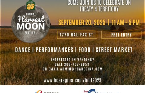 Harvest Moon Festival Poster, September 20th, 2025 from 11 AM to 5 PM. Dance, performances, food and street market. Interested in vending? Call 306-757-9952 or email admin@hcaregina.com for more information.