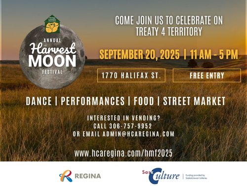 Harvest Moon Festival Poster, September 20th, 2025 from 11 AM to 5 PM. Dance, performances, food and street market. Interested in vending? Call 306-757-9952 or email admin@hcaregina.com for more information.