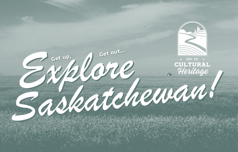 Image of a field in Saskatchewan with a tiny barn and text and a logo over top. Text reads "Get up, Get out, Explore Saskatchewan!" and logo says "Key to Cultural Heritage"