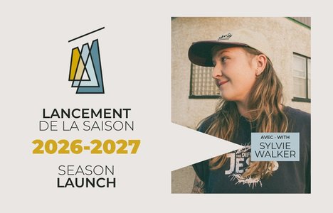 Visual for La Troupe du Jour’s 2026–2027 Season Launch featuring a photo of Fransaskois artist Sylvie Walker. Text reads “Lancement de la saison 2026–2027 / Season Launch” and “Avec / With Sylvie Walker.”
