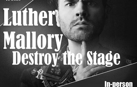 Poster for the event : Performance Masterclass: Destroy The Stage with Luther Mallory