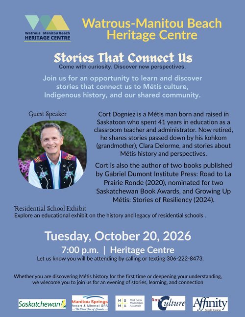 Details of Stories That Connect Us Join the Watrous-Manitou Beach Heritage Centre for a meaningful evening of learning, discovery, and community connection. This event offers a unique opportunity to explore stories that connect us to Métis culture