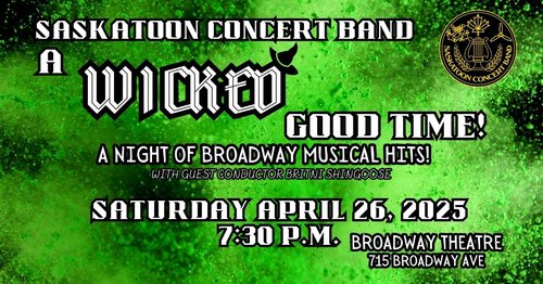 A Wicked Good Time - Saskatoon Concert Band