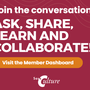 Join the conversation. Visit the Member Dashboard.