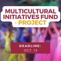 Image of Multicultural Initiatives Fund - Project Deadline Oct 13