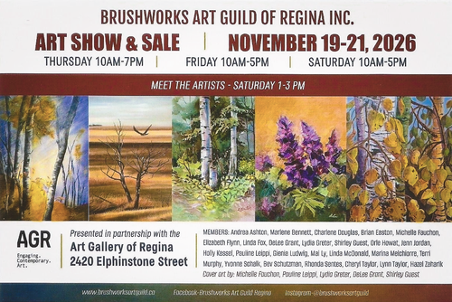 Details of The Brushworks Art Guild will be holding their Fall Art Show & Sale, November 19-21/26, at the Art Gallery of Regina, 2420 Elphinstone Street, Regina, The hours are Thursday 10am-7pm; Friday 10am-5pm; and Saturday 10am-5pm. Meet the Artists is