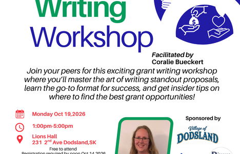 Event flyer for a Grant Writing Workshop on Monday, October 19, 2026, from 1:00pm to 5:00pm at Lions Hall (231 2nd Ave, Dodsland, SK). The workshop is free to attend, but registration is required by noon on October 14, 2026. It is facilitated by Coralie B